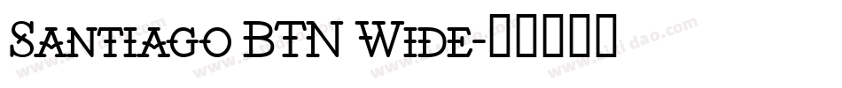 Santiago BTN Wide字体转换